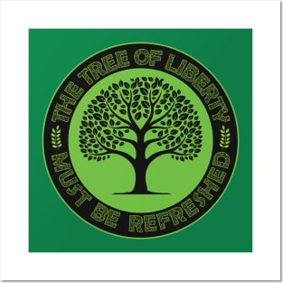 The Tree Of Liberty Must Be Refreshed Posters and Art